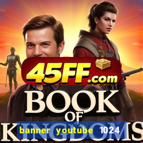 banner youtube 1024 x 576